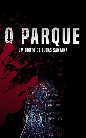 O parque  by Lucas Santana