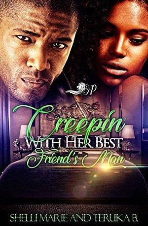 Creepin' with Her Best Friend's Man: “She Ain't Nothin' But A Payday” by Teruka B., Shelli Marie, Shelli Marie