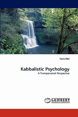 Kabbalistic Psychology by Hans Mol