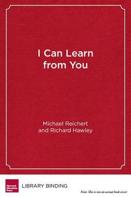 I Can Learn from You: Boys as Relational Learners by Michael Reichert, Richard Hawley