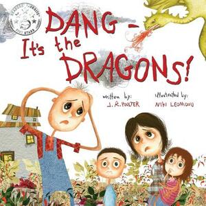 Dang - It's the Dragons by Niki Leonidou, J. R. Poulter