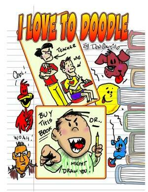 I Love to Doodle by Don Castillo by Don Castillo