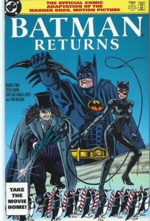 Batman Returns: the Official Comic Adaptation of the Warner Bros. Motion Picture by Tom McCraw, Steve Erwin, Denny O'Neil, José Luis García-López