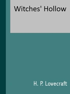 Witches' Hollow by H.P. Lovecraft