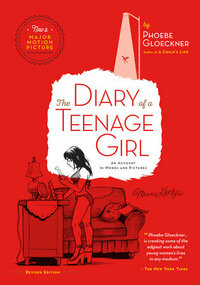 The Diary of a Teenage Girl: An Account in Words and Pictures by Phoebe Gloeckner