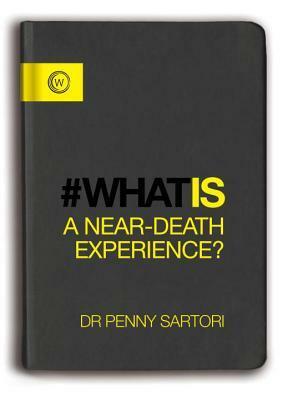 What is a Near Death Experience? by Penny Sartori