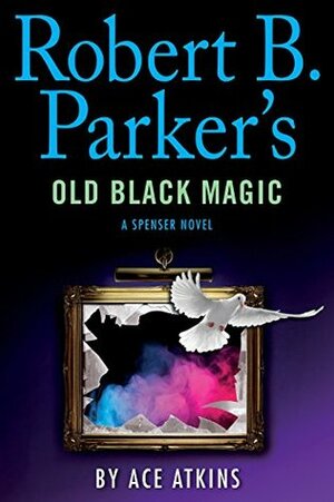 Old Black Magic by Ace Atkins