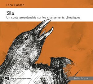 Sila : un conte groenlandais sur les changements climatiques by Lana Hansen