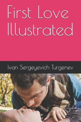 First Love Illustrated by Ivan Turgenev