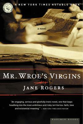 Mr. Wroe's Virgins by Jane Rogers