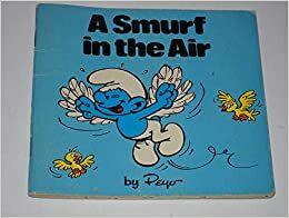A Smurf In The Air by Peyo, Yvan Delporte