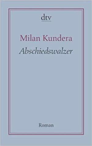 Abschiedswalzer: Roman by Milan Kundera, Susanne Roth