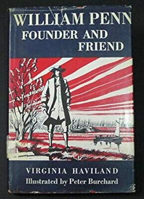 William Penn Founder and Friend by Virginia Haviland