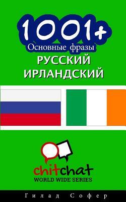 1001+ Basic Phrases Russian - Irish by Gilad Soffer