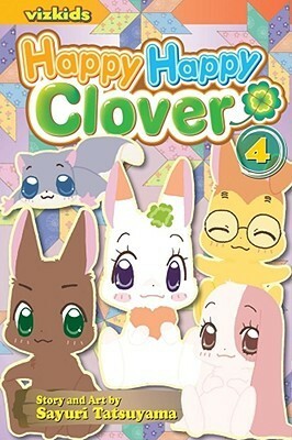 Happy Happy Clover, Vol. 4 by Sayuri Tatsuyama