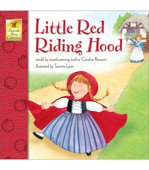 Little Red Riding Hood by Candice F. Ransom
