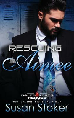 Rescuing Aimee by Susan Stoker