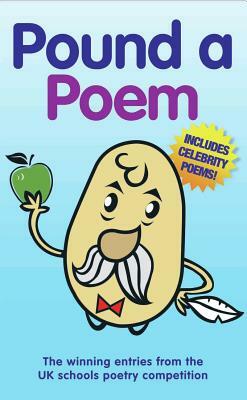 Pound a Poem: The Winning Entries from the National Schools Poetry Competition by John Blake