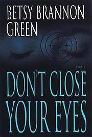 Don't Close Your Eyes by Betsy Brannon Green