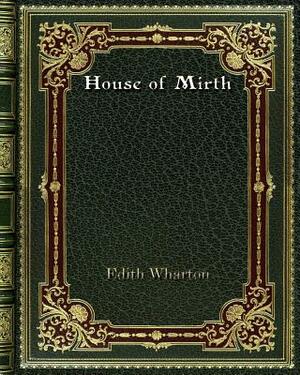 House of Mirth by Edith Wharton