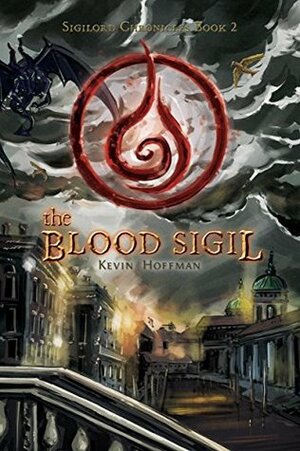 The Blood Sigil by Kevin Hoffman