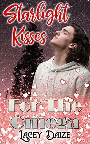 Starlight Kisses for the Omega by Lacey Daize