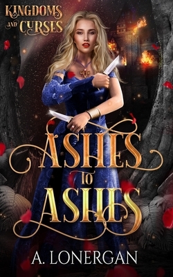 Ashes to Ashes by A. Lonergan