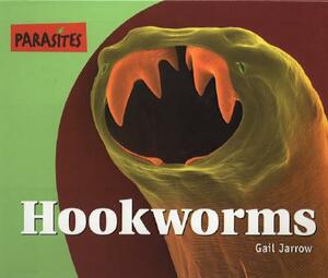Hookworms by Toney Allman, Gail Jarrow