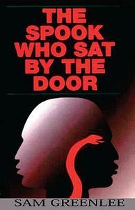The Spook Who Sat by the Door by Sam Greenlee