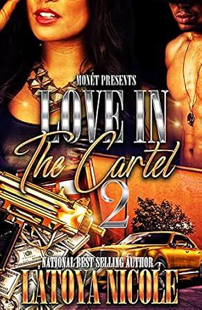 LOVE IN THE CARTEL 2 by Latoya Nicole, Latoya Nicole