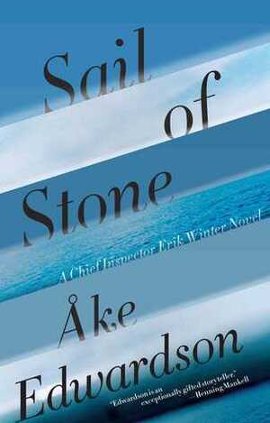 Sail of Stone by Åke Edwardson, Rachel Willson-Broyles