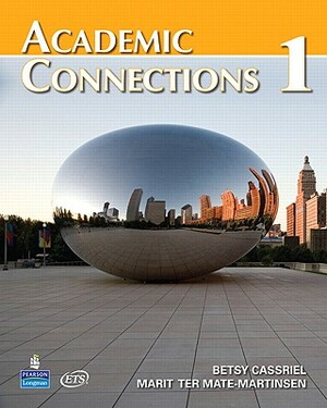Academic Connections 1 with Mylab Academic Connections [With Access Code] by Marit Ter Mate-Martinsen, Betsy Cassriel