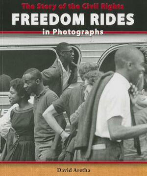 The Story of the Civil Rights Freedom Rides in Photographs by David Aretha