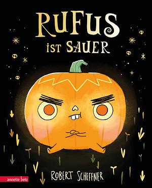 Rufus ist sauer by Robert Scheffner