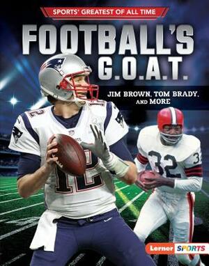 Football's G.O.A.T.: Jim Brown, Tom Brady, and More by Joe Levit