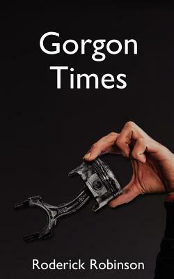 Gorgon Times by Roderick Robinson