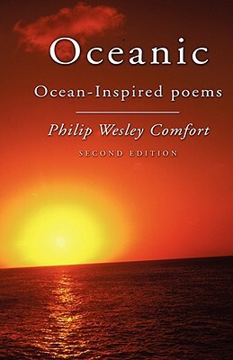 Oceanic: Ocean-Inspired Poems, Second Edition by Philip W. Comfort