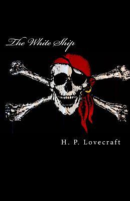 The White Ship by H.P. Lovecraft