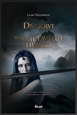 Dni krvi a trblietavých hviezd by Laini Taylor