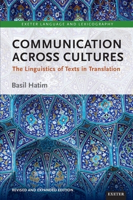 Communication Across Cultures: The Linguistics of Texts in Translation by Basil Hatim