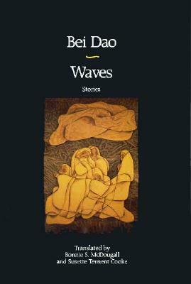 Waves: Stories & Novella by Bei Dao