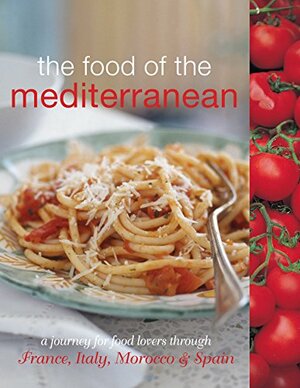 The Food of the Mediterranean by Murdoch Books