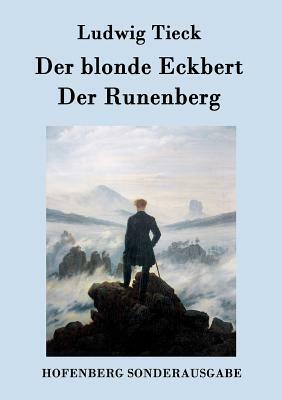 Der blonde Eckbert / Der Runenberg by Ludwig Tieck