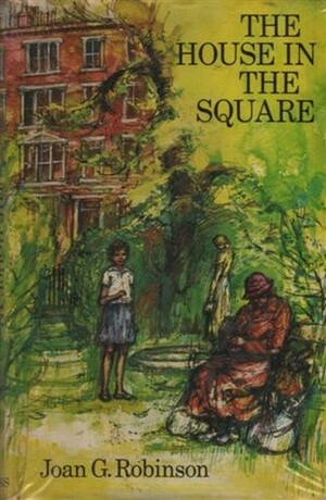 The House in the Square by Joan G. Robinson, Shirley Hughes