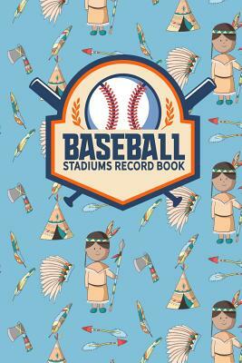 Baseball Stadiums Record Book by Rogue Plus Publishing