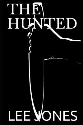The Hunted by Lee Jones