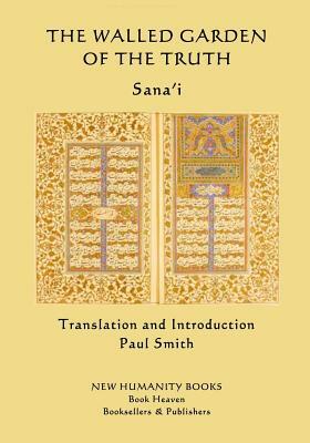 The Walled Garden of the Truth by Sana'i