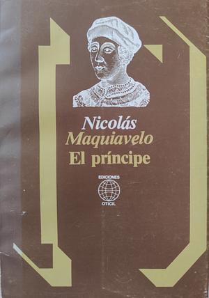 El príncipe by Niccolò Machiavelli