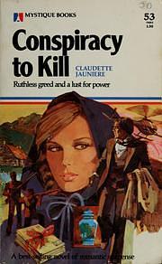 Conspiracy to Kill by Claudette Jauniere