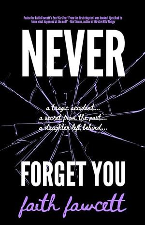 Never Forget You  by Faith Fawcett